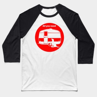 ALL YOU NEED A DOG A CARAVAN RED2 Baseball T-Shirt